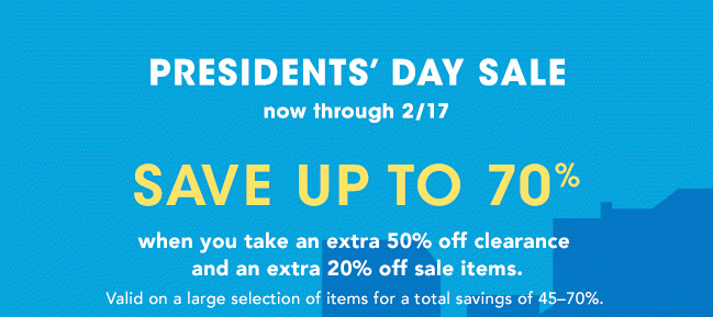 PRESIDENT'S DAY SALE SAVE UP TO 70%