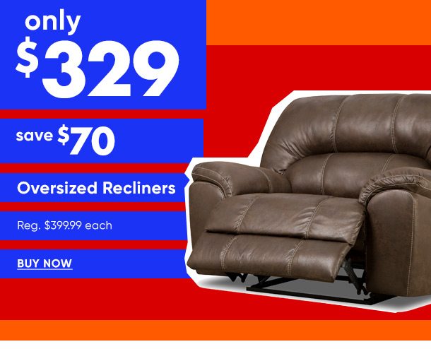 Save $70 Oversized Recliners