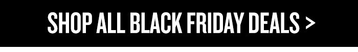 Shop All Black Friday Deals