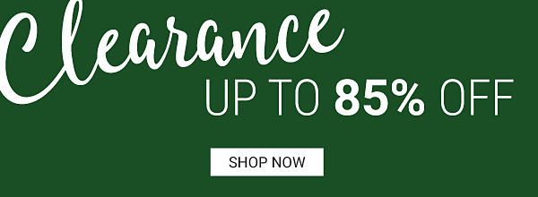 Clearance - Up to 85% off. Shop Now.