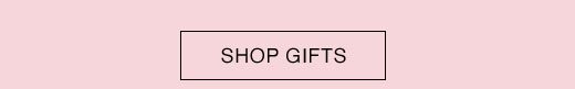 SHOP GIFTS