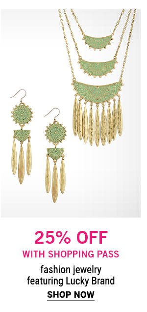 25% off with shopping pass. Fashion jewelry featuring Lucky Brand. Shop now.