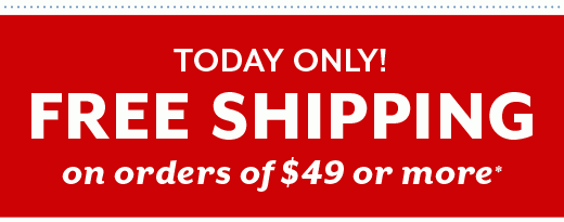 Free Shipping On Orders of $49 Or More