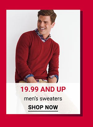 $19.99 and up men's sweaters. Shop Now.