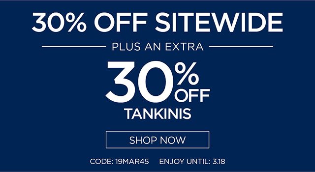 30% Off Sitewide + extra 30% Off Tankinis - Shop Now