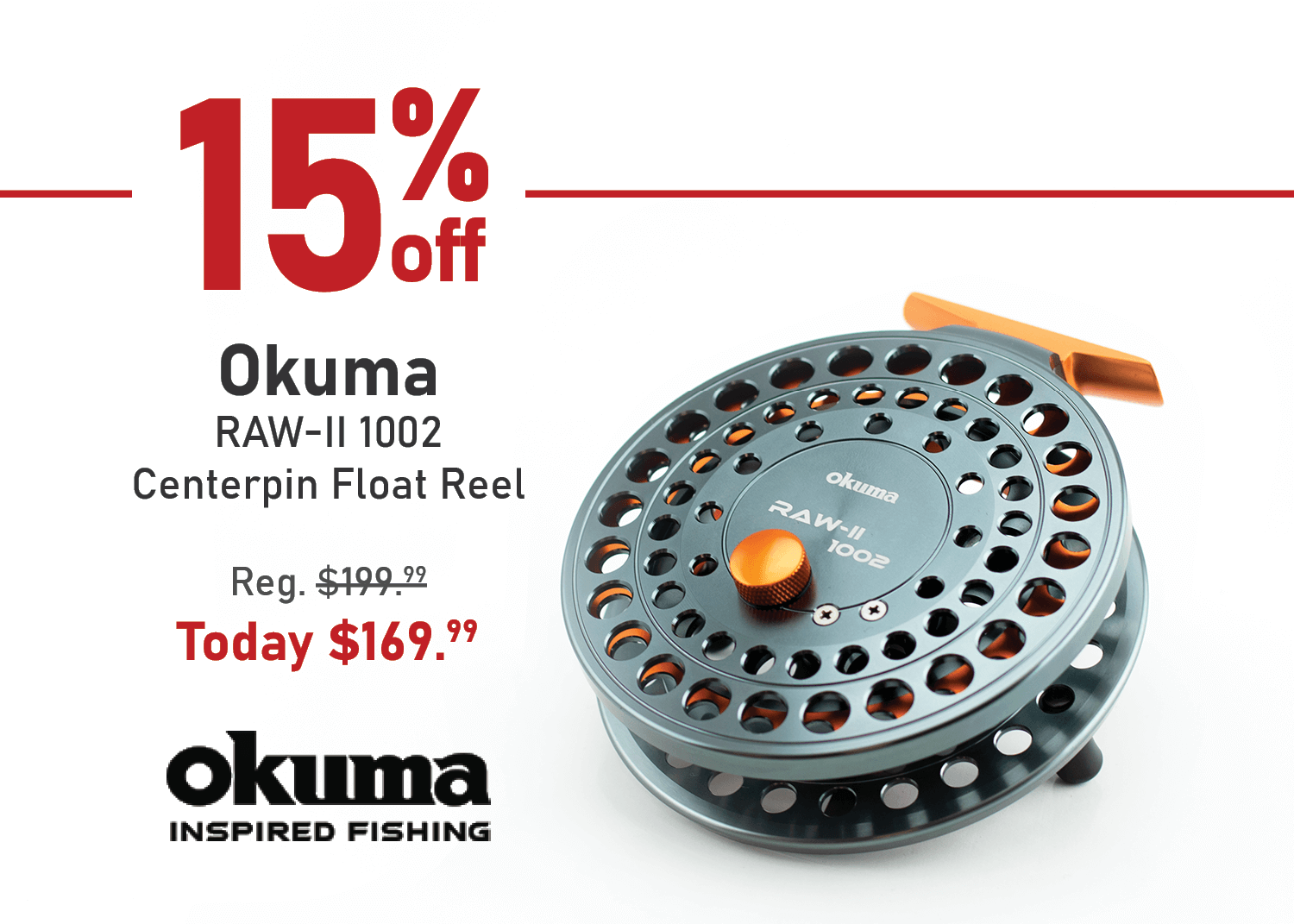 Save 15% on the Okuma RAW-II 1002 Centerpin Float Reel