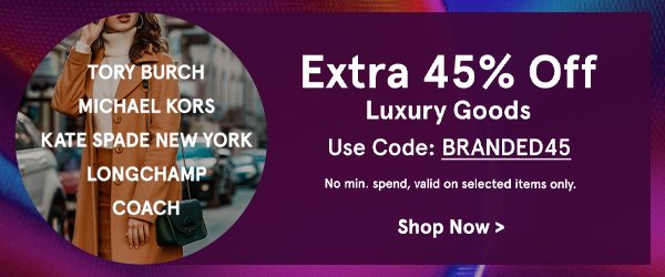 Extra 45% Off Luxury Goods