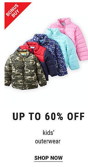 Bonus Buy - Up to 60% off kids' outerwear. Shop Now.