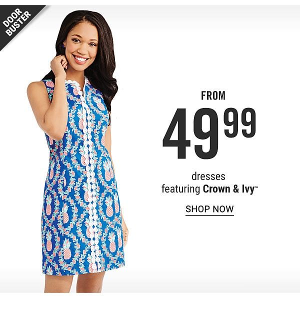 Doorbuster - Dresses featuring Crown & Ivy™ from $49.99. Shop Now.