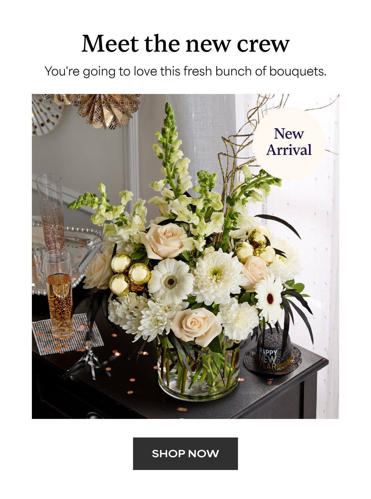 Meet the New Crew | You're going to love this fresh bunch of bouquets | Shop Now