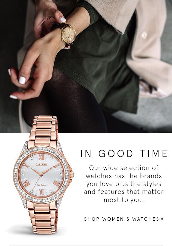 Our wide selection of watches has the brands you love plus the styles and features that matter most to you.