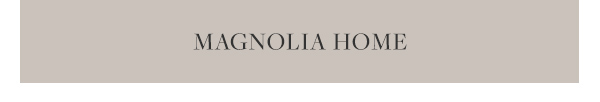 Shop Magnolia Home