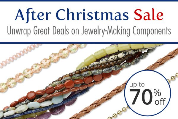 After Christmas Sale Unwrap Great Deals on Jewelry-Making Components