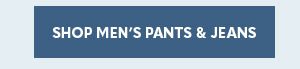 SHOP MEN'S PANTS & JEANS