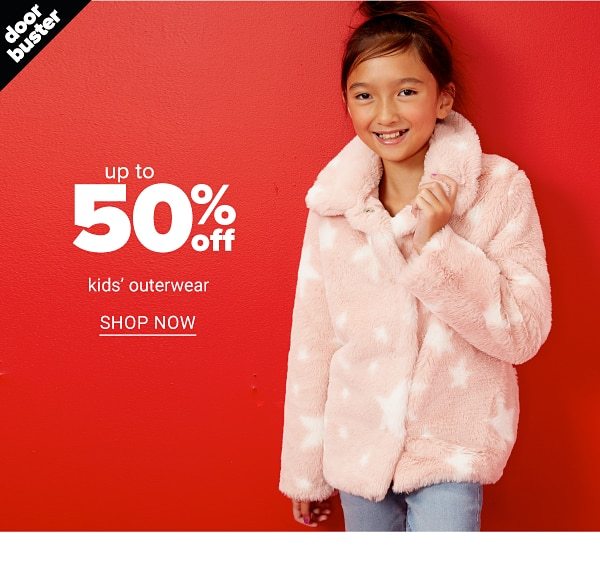 up to 50% off kids outerwear - Shop Now