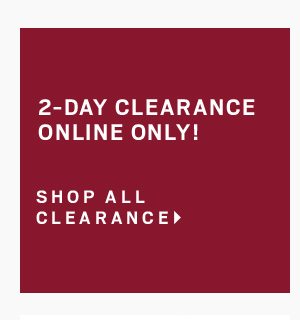 2-DAY CLEARANCE | ONELINE ONLY! - Shop All Clearance >