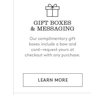 GIFT BOXES & MESSAGING | LEARN MORE