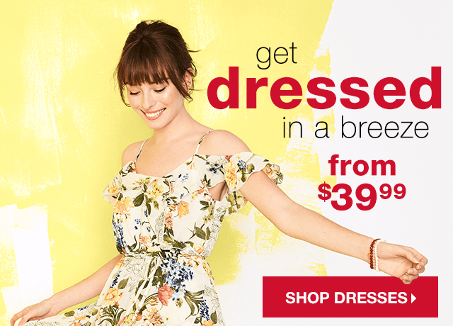 Get Dressed in a Breeze from $39.99 - Shop Dresses