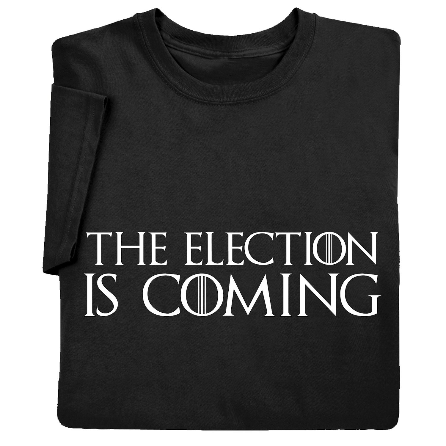 The Election Is Coming Shirts