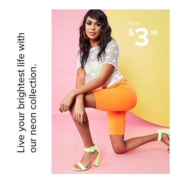 Shop Neon Collection from $3.99