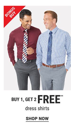 Bonus Buy - Buy 1, get 2 FREE** dress shirts. Shop Now.