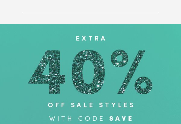 EXTRA 40% OFF SALE STYLES WITH CODE: SAVE | All sales final - no returns or exchanges. Online & full-price retail stores. Enter code SAVE online. Offer ends 1/2/19.