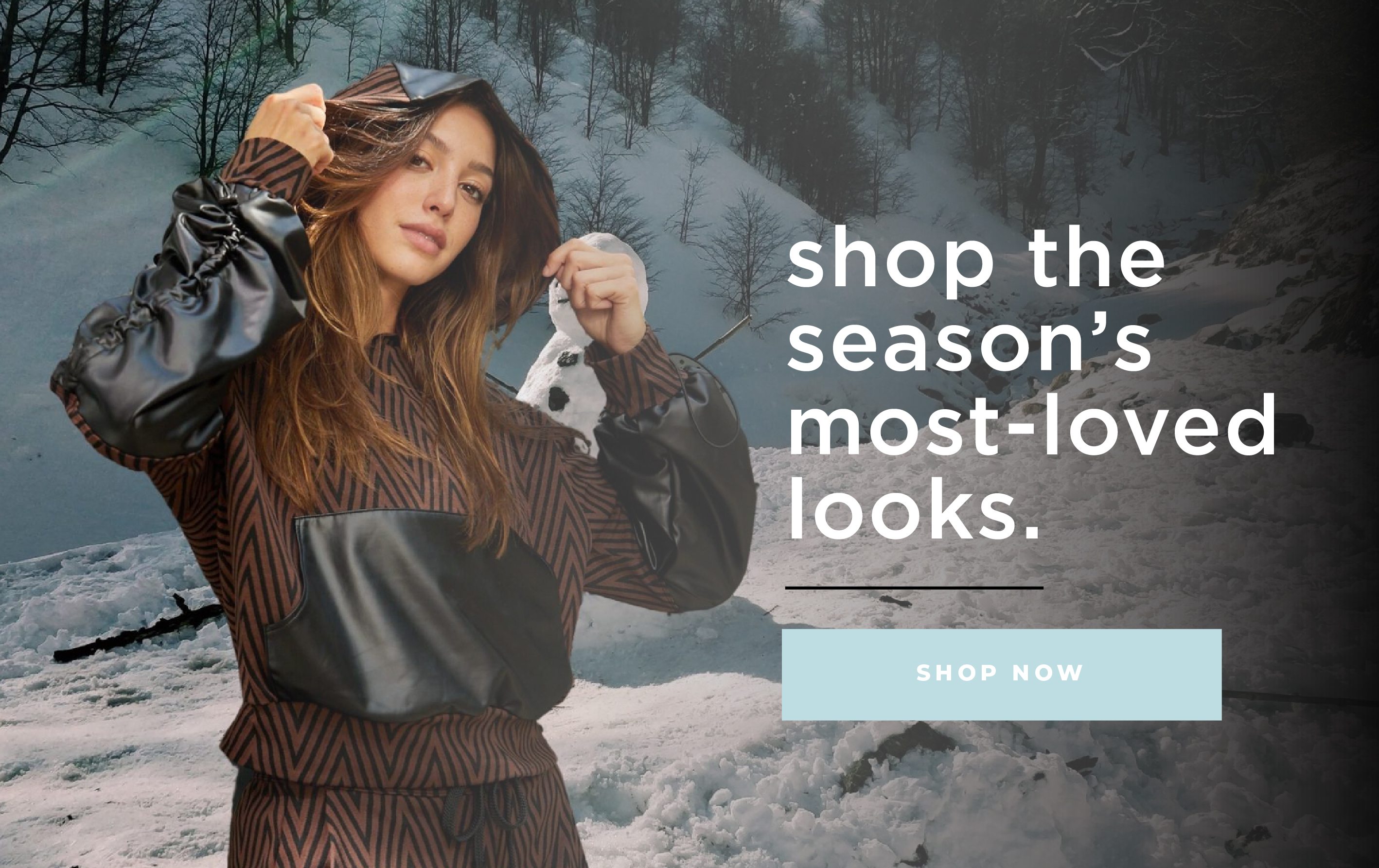 shop the season's most loved looks. 