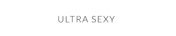 ULTRA SEXY