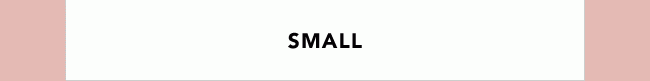 SMALL