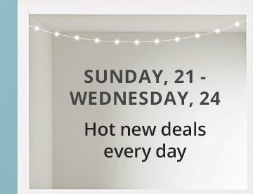 Sunday - Wednesday DS1 Hot New Deals every day