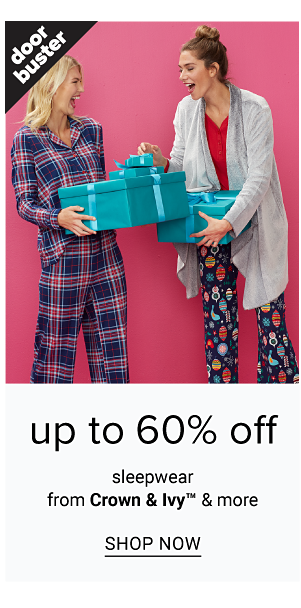 up to 60% off sleepwear from crown and ivy and more - Shop Now