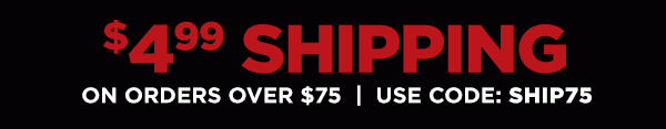 Get $4.99 Shipping on orders over $75 with promo code: SHIP75
