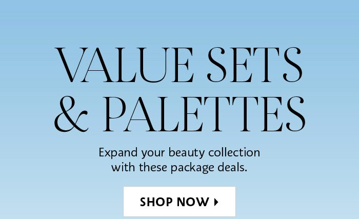 Shop Now Value Sets & Palettes