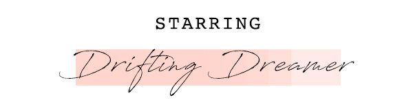 Starring Drifting Dreamer
