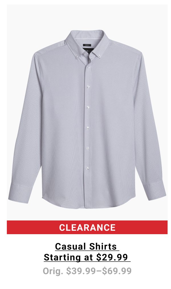 Clearance Casual Shirts Starting at $29.99 Orig. $39.99-$69.99