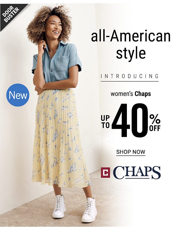 Doorbuster - New All-American style - Introducing women's Chaps - Up to 40% off. Shop Now.