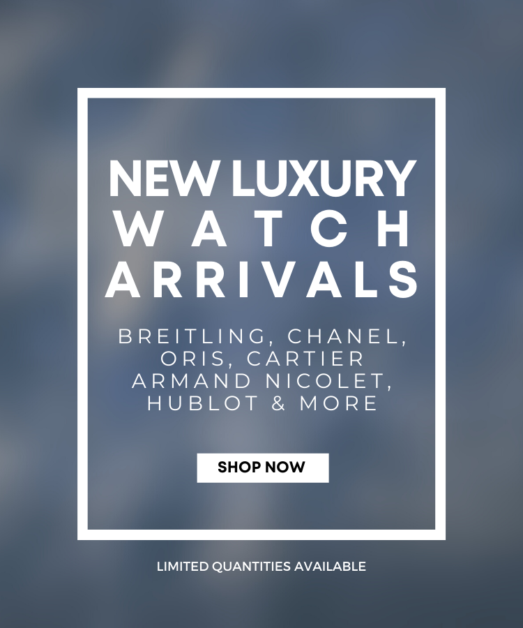 New luxe Watches