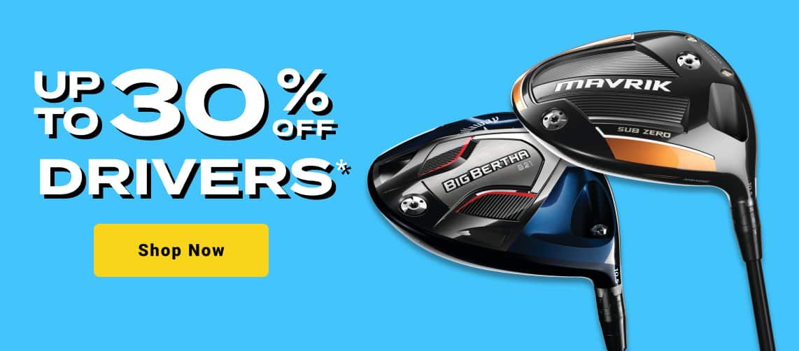 up to thirty percent off drivers - shop now