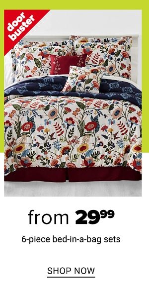 From 29.99 6-Piece Bed-In-A-Bag sets - Shop Now