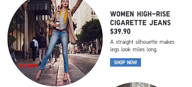 WOMEN HIGH-RISE CIGARETTE JEANS - SHOP NOW