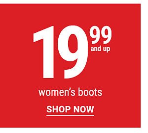 19.99 and up women's boots. Shop Now.