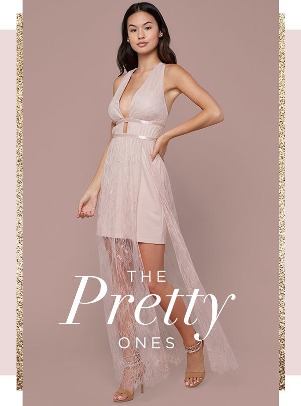 The Pretty Ones SHOP THE PRETTY ONES >