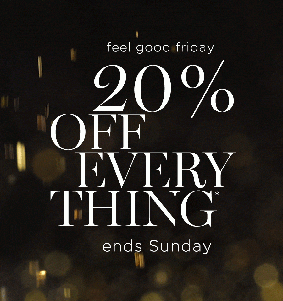 20% off everything | Feel Good Friday