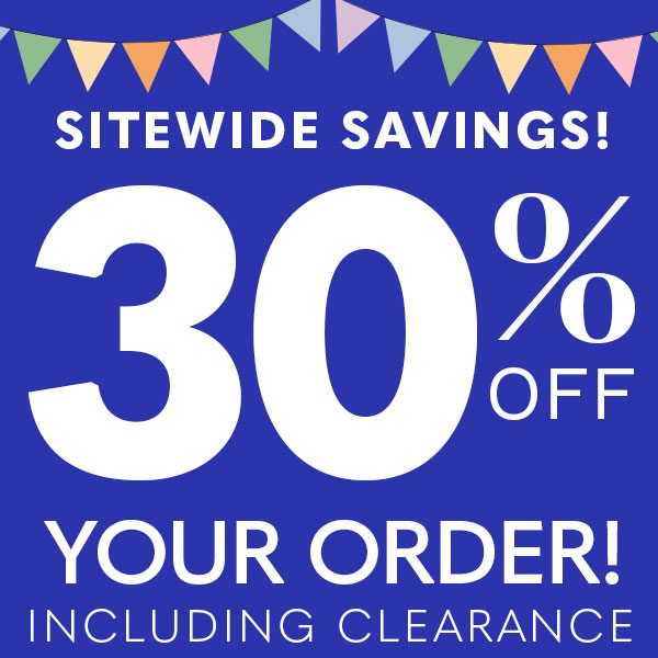 Sitewide Savings! 40% Off Your Order, Including Clearance!