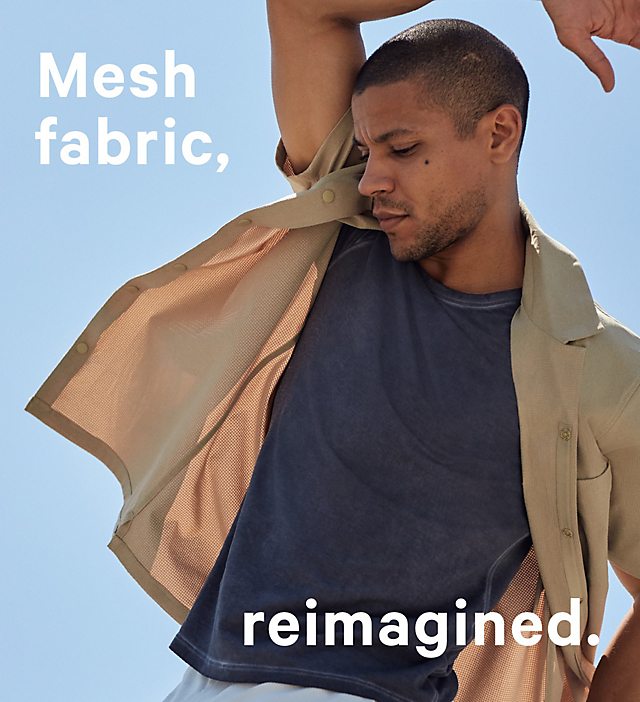 Mesh fabric reimagined. - SHOP WHAT'S NEW