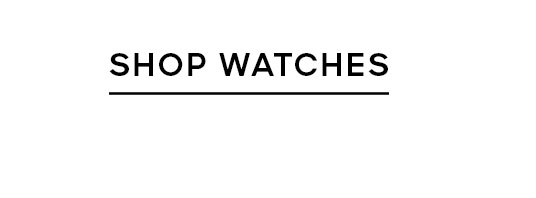 SHOP WATCHES