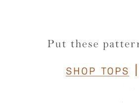 Shop tops.