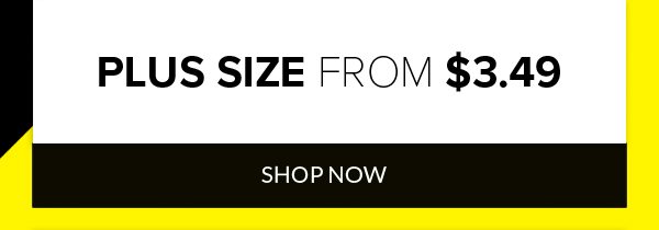 Plus Size from $3.49