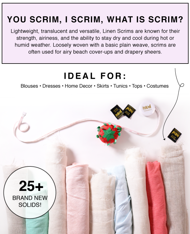 SHOP NEW LINEN SCRIMS