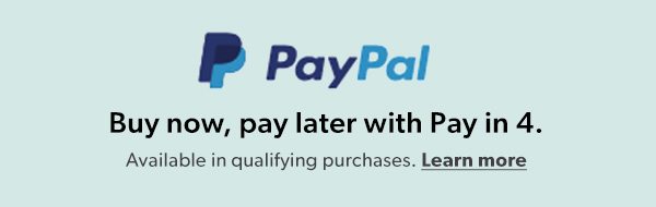 Paypal. Buy now, pay later with Pay in 4. Available in qualifying purchases. LEARN MORE.